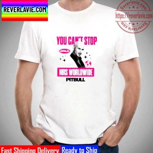 You Cant Stop Mr Worldwide Pitbull Unisex T-Shirt