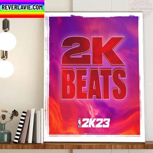 2K Beats Is New Music In NBA 2K23 Home Decor Poster Canvas