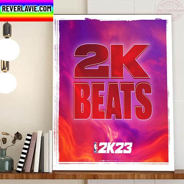 2K Beats Is New Music In NBA 2K23 Home Decor Poster Canvas 2K Beats Is New Music In NBA 2K23 Home Decor Poster Canvas