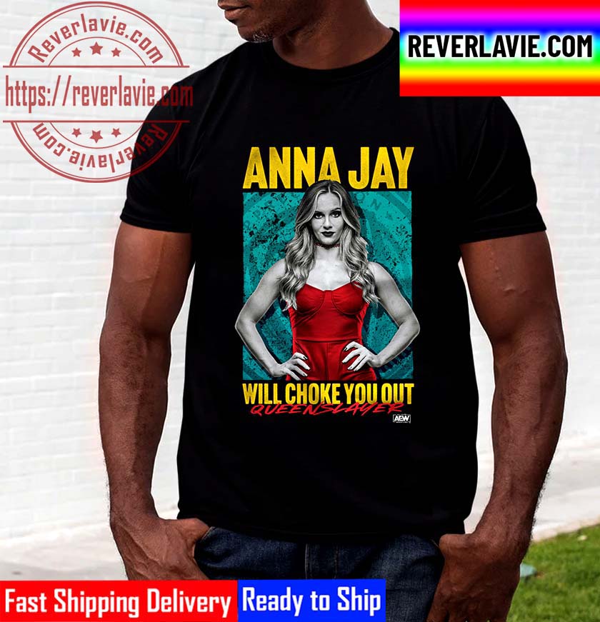 AEW Anna Jay Will Choke You Out Unisex T-Shirt AEW Anna Jay Will Choke You Out Unisex T-Shirt