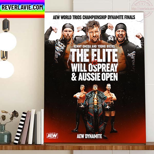 AEW Dynamite Kenny Omega and Young Bucks The Elite vs Will Ospreay and Aussie Open Home Decor Poster Canvas AEW Dynamite Kenny Omega and Young Bucks The Elite vs Will Ospreay and Aussie Open Home Decor Poster Canvas