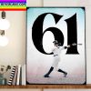 Aaron Judge Ties Roger Maris All Time AL 61 Home Runs Record Home Decor Poster Canvas