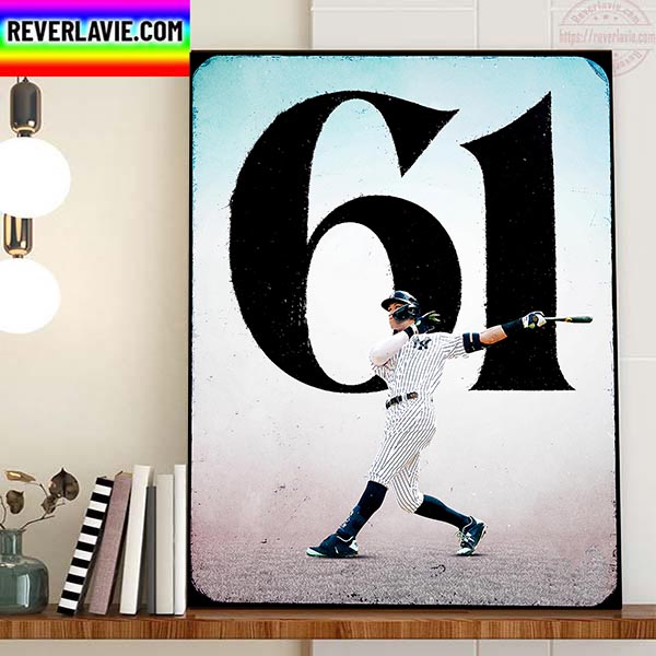 Aaron Judge 61 Home Runs In MLB Home Decor Poster Canvas Aaron Judge 61 Home Runs In MLB Home Decor Poster Canvas