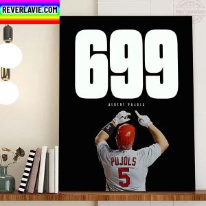 Albert Pujols The Machine Hits With 699th Career Homer Home Decor Poster Canvas