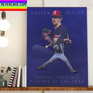 Andy Painter Is Baseball America Minor League Pitcher Of The Year Home Decor Poster Canvas