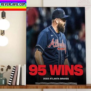 Atlanta Braves Have 95+ Wins In MLB Home Decor Poster Canvas