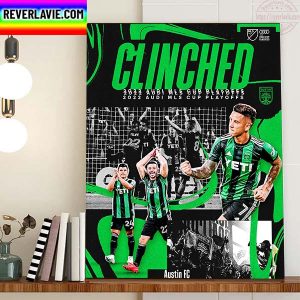 Austin FC Clinched 2022 Audi MLS Cup Playoffs Home Decor Poster Canvas