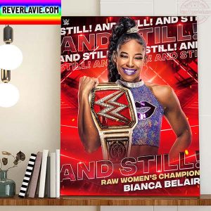 Bianca Belair Is And Still WWE Raw Women’s Champion Home Decor Poster Canvas