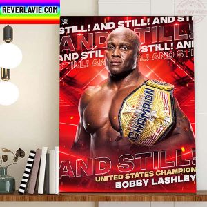 Bobby Lashley Is WWE And Still United States Champion Home Decor Poster Canvas