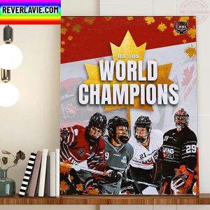 Canada Back To Back 2022 IIHF Women’s World Champions Home Decor Poster Canvas