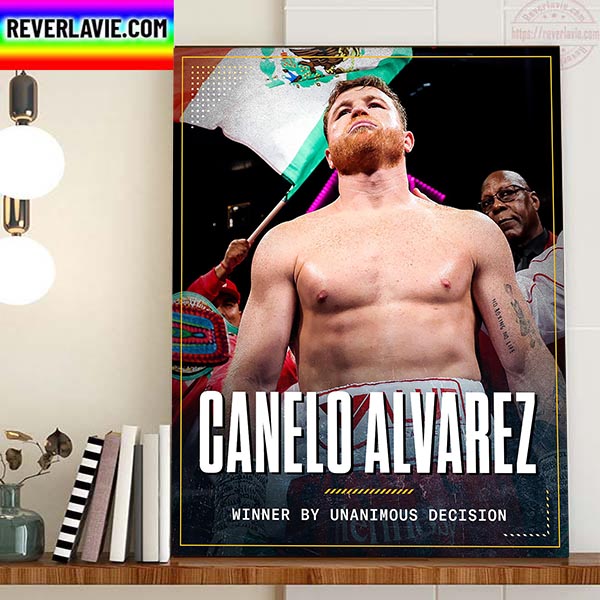 Canelo Alvarez Winner By Unanimous Decision Home Decor Poster Canvas Canelo Alvarez Winner By Unanimous Decision Home Decor Poster Canvas