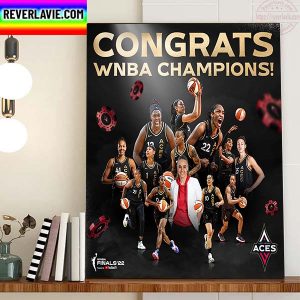 Congrats Las Vegas Aces Are The 2022 WNBA Champions Home Decor Poster Canvas