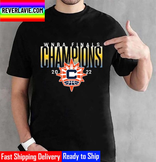 Connecticut Sun Champs 2022 WNBA Finals Champions Unisex T-Shirt