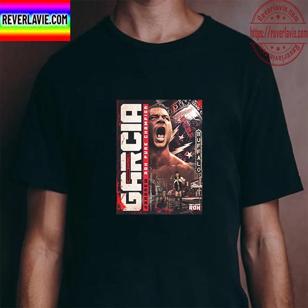 Daniel Garcia Is AEW And New ROH Pure Champion Unisex T-Shirt Daniel Garcia Is AEW And New ROH Pure Champion Unisex T-Shirt