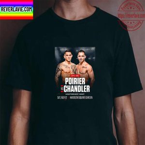 Dustin Poirier vs Michael Chandler At UFC 281 Lightweight Bout In MSG Unisex T-Shirt
