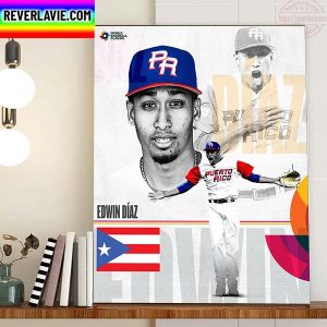 Edwin Diaz Play For Puerto Rico At The World Baseball Classic Home Decor Poster Canvas