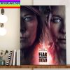 Fear Walking Dead Together We Will Survive Home Decor Poster Canvas