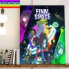 Final Space Poster Movie Home Decor Poster Canvas