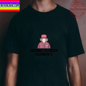Goodbye To Queen Elizabeth II Unisex T-Shirt
