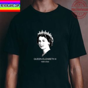 Her Majesty Queen Elizabeth II 1926 2022 In Memory Rest In Peace Unisex T-Shirt
