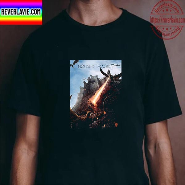 House Of The Dragon Fire Will Reign New Episode Unisex T-Shirt House Of The Dragon Fire Will Reign New Episode Unisex T-Shirt