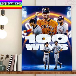 Houston Astros 100 Wins In MLB Home Decor Poster Canvas