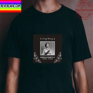 In Loving Memory Of Queen Elizabeth II 1926 2022 At 96 Unisex T-Shirt