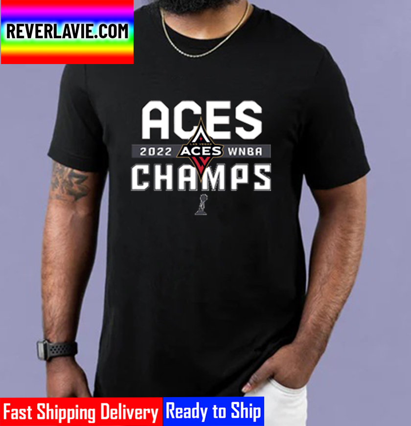 Las Vegas Aces Champs 2022 WNBA Champions Unisex T-Shirt Las Vegas Aces Champs 2022 WNBA Champions Unisex T-Shirt