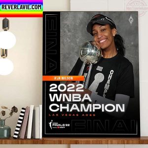 Las Vegas Aces Champs 2022 WNBA Champions x A’ja Wilson Home Decor Poster Canvas