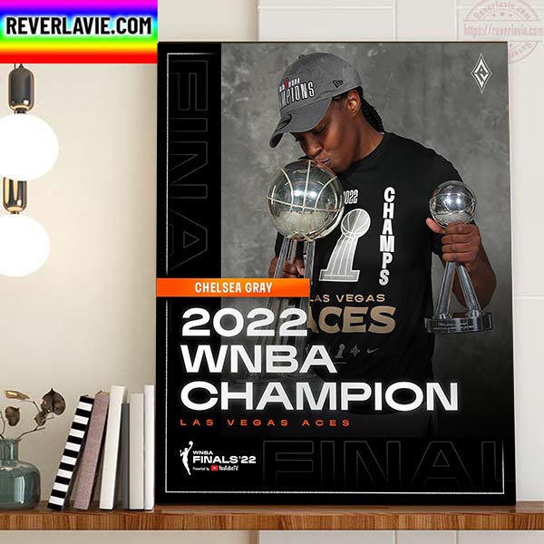 Las Vegas Aces Champs 2022 WNBA Champions x Chelsea Gray Home Decor Poster Canvas Las Vegas Aces Champs 2022 WNBA Champions x Chelsea Gray Home Decor Poster Canvas
