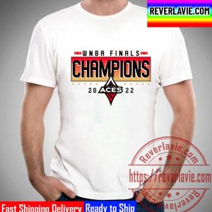 Las Vegas Aces Champs 2022 WNBA Finals Champions First Time Unisex T-Shirt