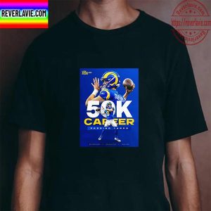 Matthew Stafford Los Angeles Rams 50K Career Passing Yards In NFL Unisex T-Shirt