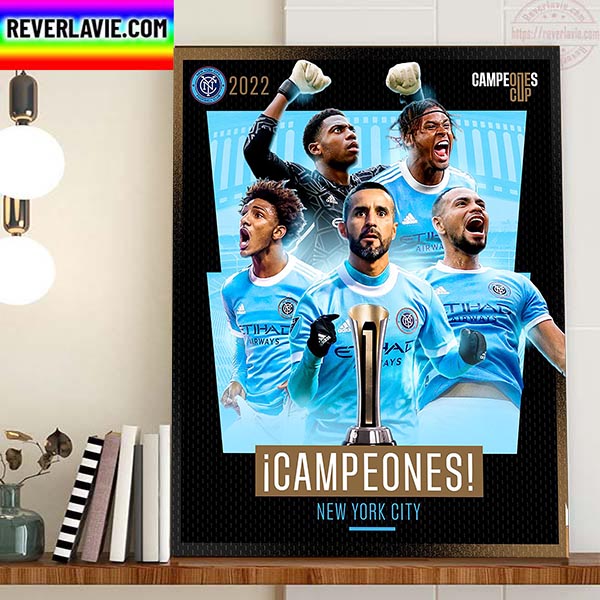 New York City Champs 2022 Campeones Cup Champions Home Decor Poster Canvas New York City Champs 2022 Campeones Cup Champions Home Decor Poster Canvas