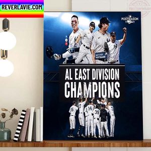 New York Yankees Are The 2022 AL East Champs Home Decor Poster Canvas