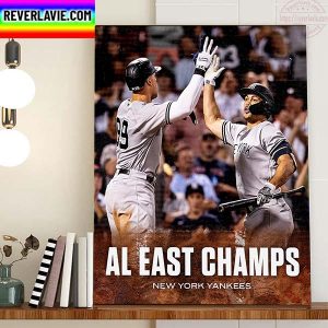 New York Yankees Takes The 2022 AL East Champs Home Decor Poster Canvas