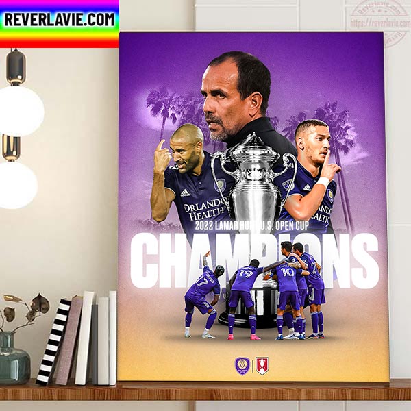 Orlando City SC Are The 2022 Lamar Hunt US Open Cup Champions Home Decor Poster Canvas Orlando City SC Are The 2022 Lamar Hunt US Open Cup Champions Home Decor Poster Canvas