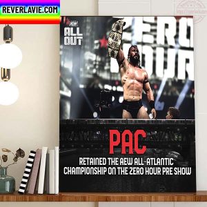PAC Retained The AEW All Atlantic Championship Home Decor Poster Canvas
