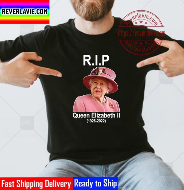 RIP Her Majesty Queen Elizabeth II 1926 2022 At 96 Unisex T-Shirt