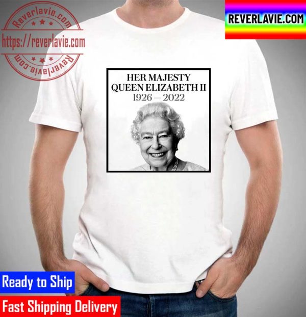 RIP Her Majesty Queen Elizabeth II 1926 2022 Thanks For Everything Unisex T-Shirt
