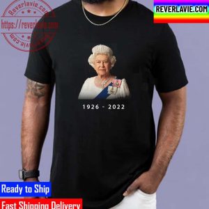 RIP Her Majesty The Queen Elizabeth II 1926 2022 Unisex T-Shirt