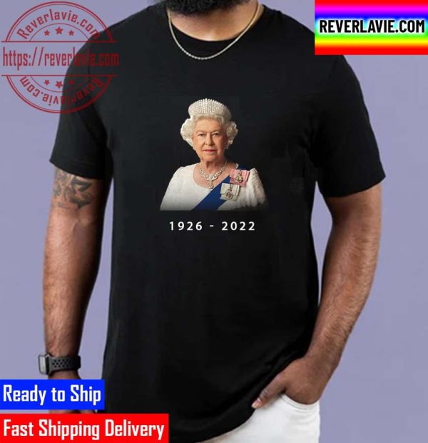 RIP Her Majesty The Queen Elizabeth II 1926 2022 Unisex T-Shirt