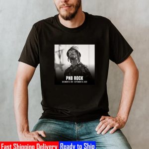 RIP PnB Rock 1991 2022 Your Legacy Will Live On Unisex T-Shirt