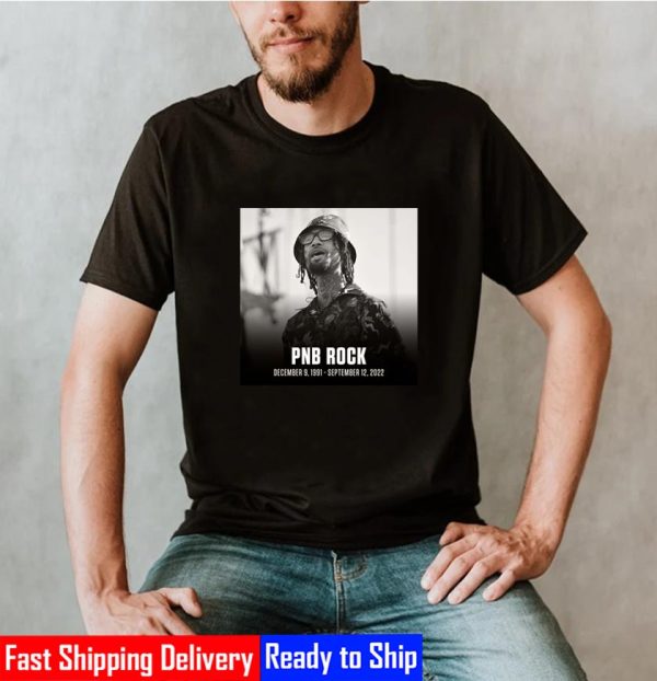 RIP PnB Rock 1991 2022 Your Legacy Will Live On Unisex T-Shirt