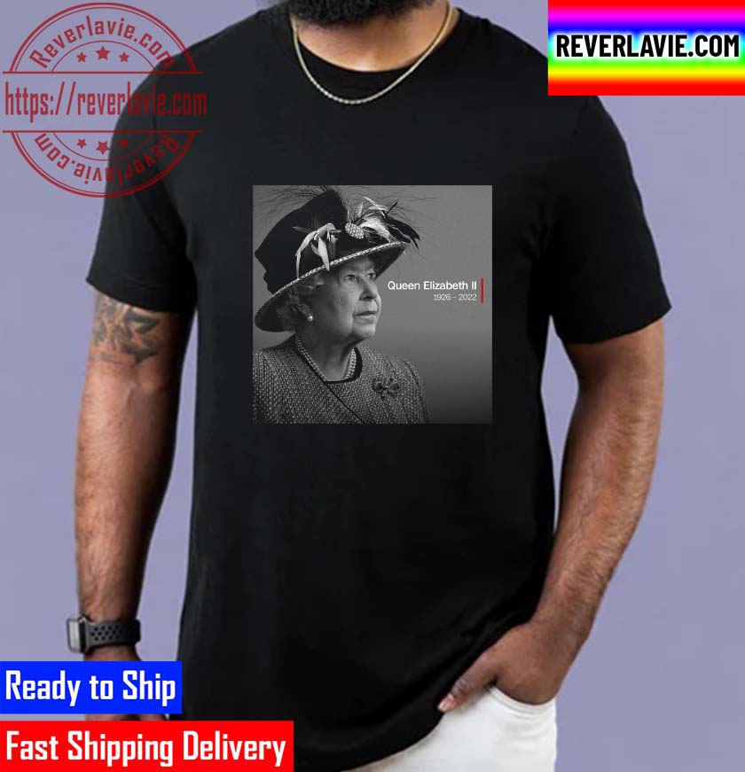 RIP Queen Elizabeth II 1926 2022 Dies At 96 Unisex T-Shirt RIP Queen Elizabeth II 1926 2022 Dies At 96 Unisex T-Shirt