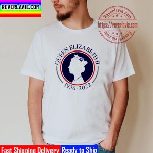 RIP Queen Elizabeth II Queen Of England 1926 2022 Unisex T-Shirt