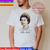 RIP Queen Elizabeth II Queen Of England 1926 2022 Unisex T-Shirt