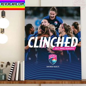 San Diego Wave FC Clinched 2022 NWSL Playoffs Home Decor Poster Canvas