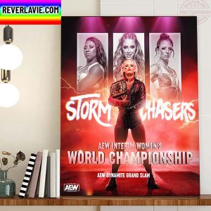 Storm Chasers AEW Interim Women’s World Championship On AEW Dynamite Grand Slam Home Decor Poster Canvas