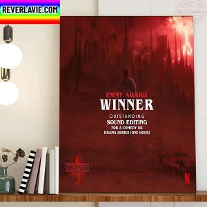 Stranger Things 4 Emmy Award Winner Outstanding Sound Editing Home Decor Poster Canvas