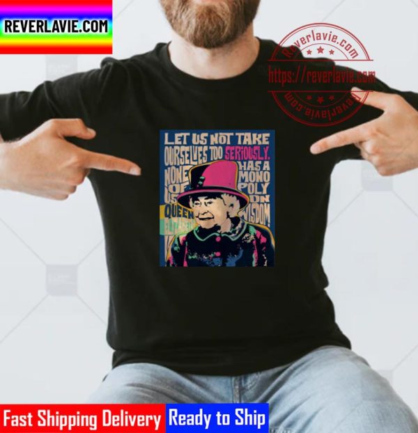 Thanks For The Memories 1926 2022 Majesty The UK RIP Queen Elizabeth II Unisex T-Shirt